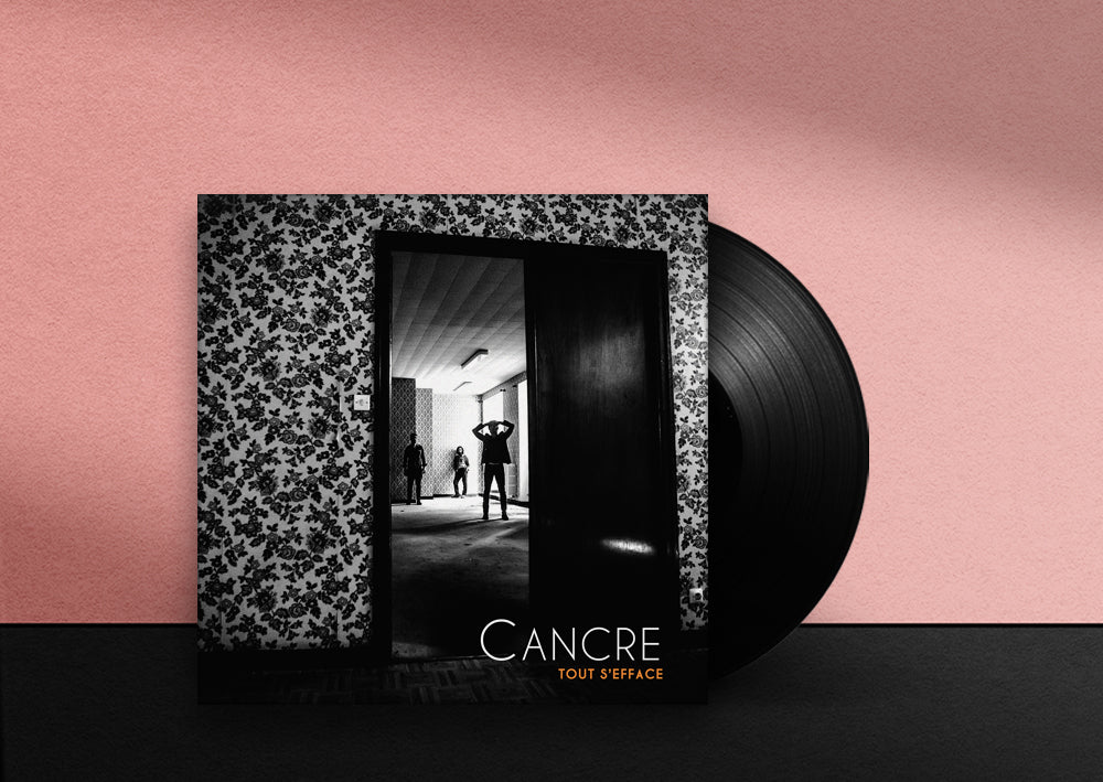CANCRE - Tout s'efface - Vinyle