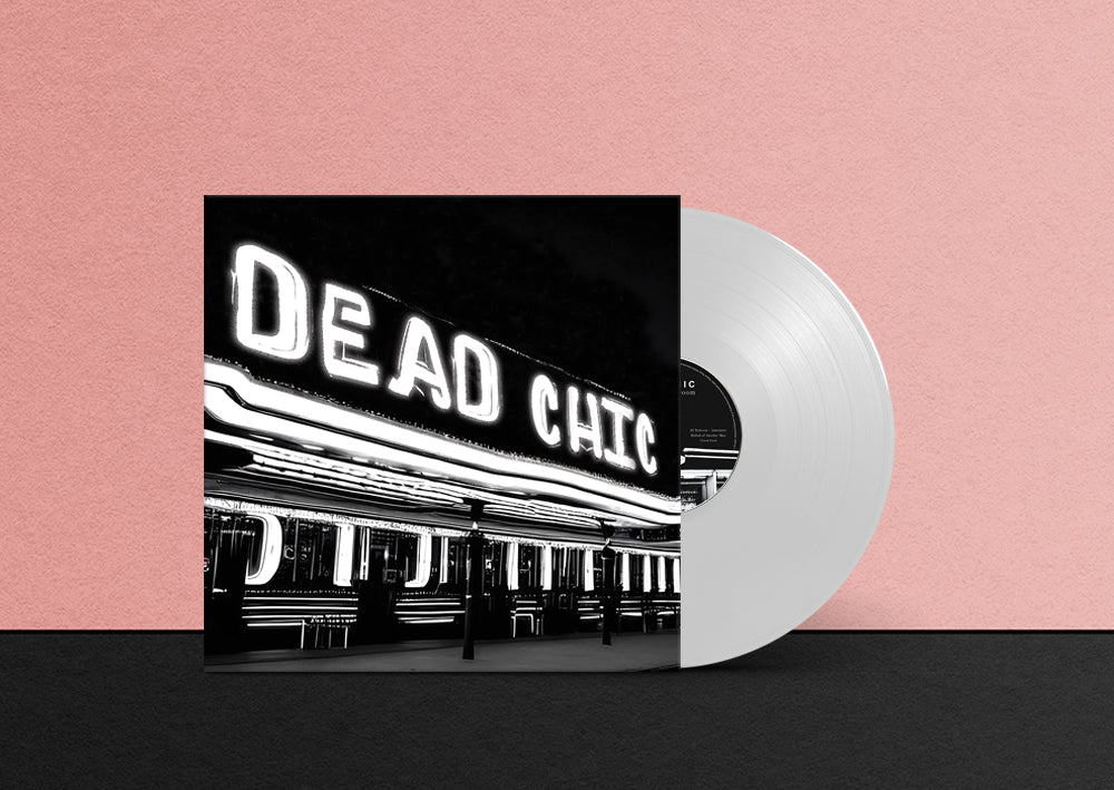 DEAD CHIC - The Venus Ballroom (EP) - Vinyl