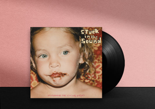 STUCK IN THE SOUND - Nevermind The Living Dead - Double vinyl